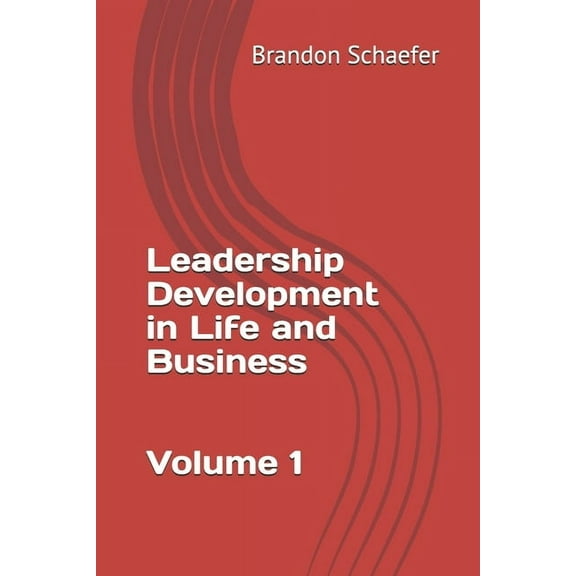 Leadership Development in Life and Business : Volume 1 (Paperback)