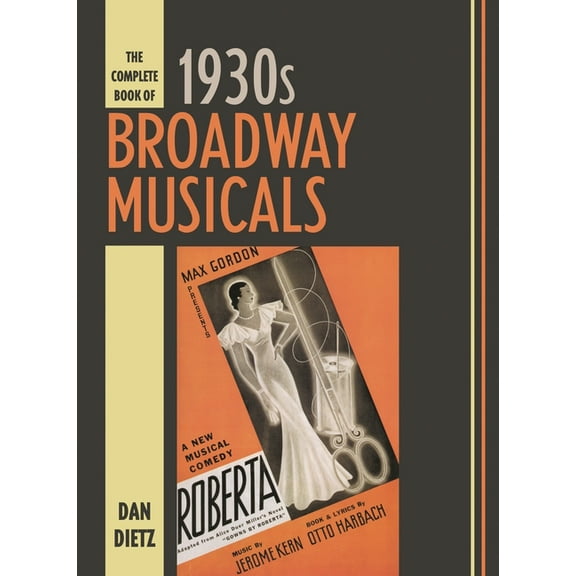 Complete Book of 1930s Broadway Musicals, (Hardcover)
