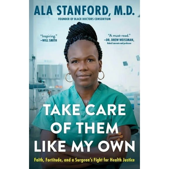 Take Care of Them Like My Own: Faith, Fortitude, and a Surgeon's Fight for Health Justice, (Paperback)