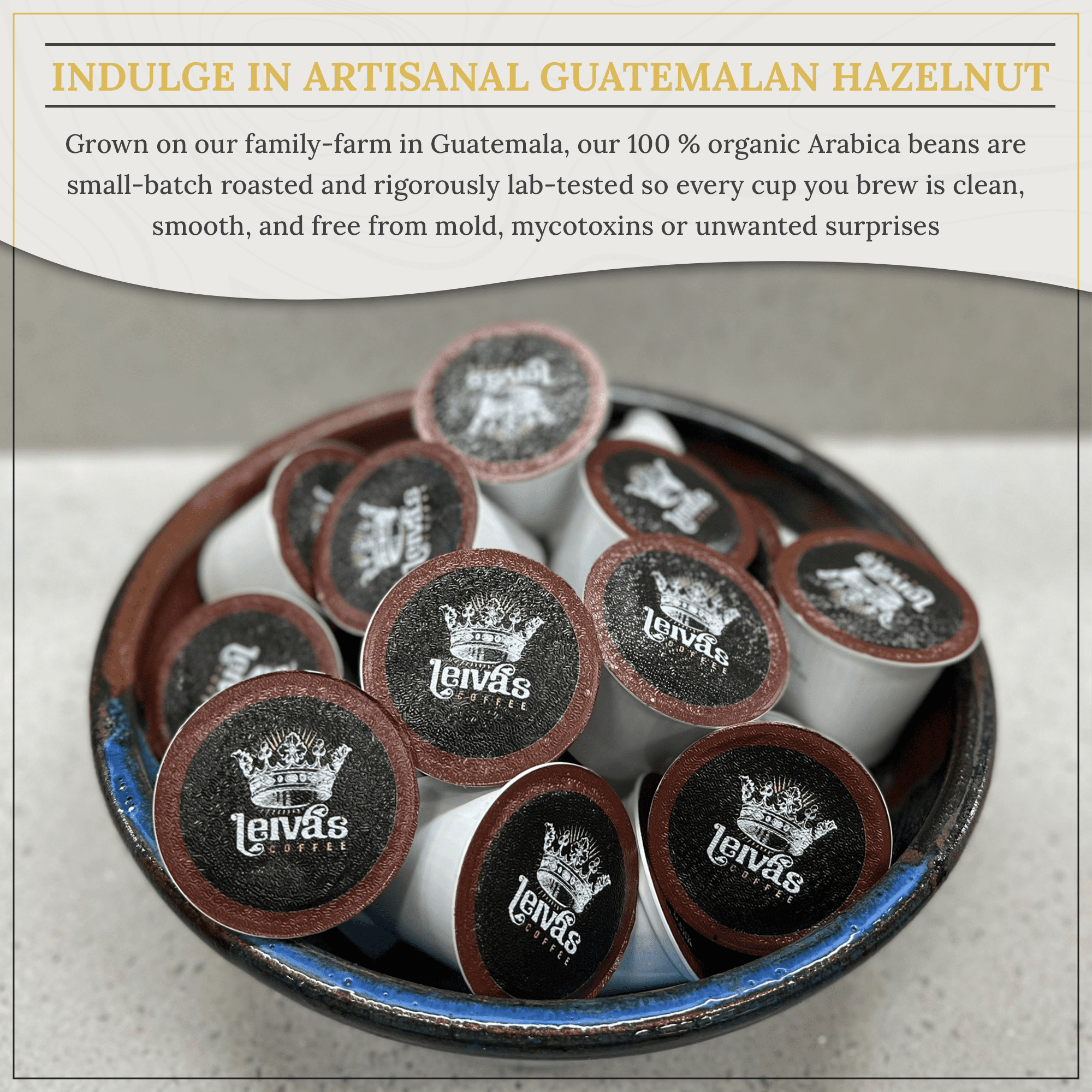 Leiva’s Guatemalan Single Serve Coffee Pods (22 Count) – Small Batch, Hazelnut Flavor Capsules - Rich, Bold & Balanced Flavor - Single Serve Pods for Keurig Coffee Machine - 0.35 Oz Cups