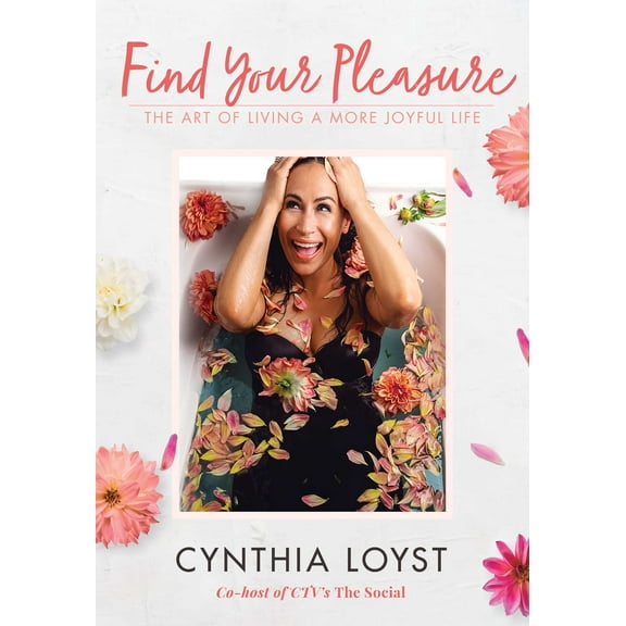 Find Your Pleasure : The Art of Living a More Joyful Life (Hardcover)