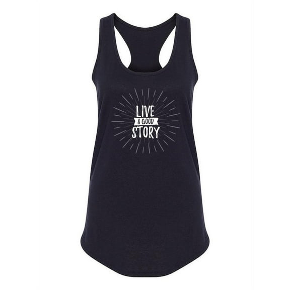 Live A Good Story Quote Racerback Tank Women -Image by Shutterstock, Female Large