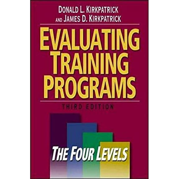 Pre-Owned Evaluating Training Programs: The Four Levels (Hardcover) 1576753484 9781576753484