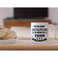 thumbnail image 3 of Funny coffee mug-Let Me Drop Everything And Work On Your Problem,Funny Inspirational and sarcasm gifts For Men Women Boss， Novelty Cup For Office Party Employee Boss Coworkers, 3 of 5