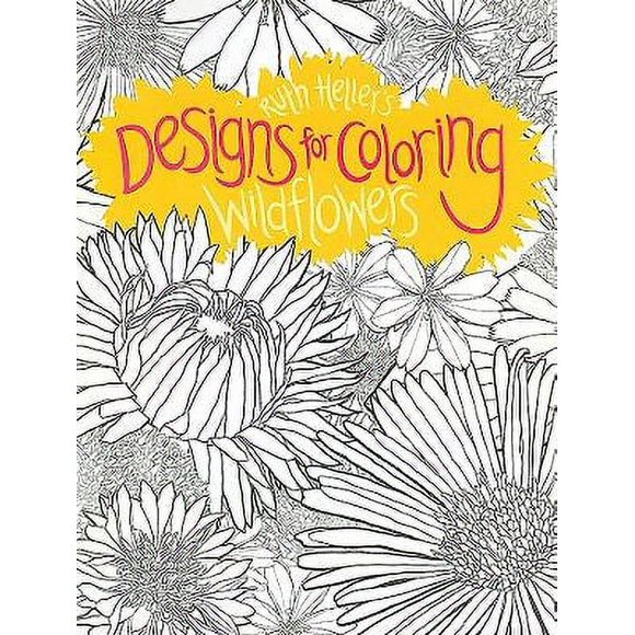 Pre-Owned Designs for Coloring: Wild Flowers: Wildflowers (Paperback) 0448454629 9780448454627