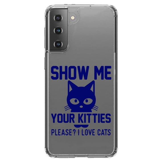 DistinctInk Clear Shockproof Hybrid Case for Galaxy S21 5G (6.2" Screen) - TPU Bumper Acrylic Back Tempered Glass Screen Protector - Show Me Your Kitties Love Cats