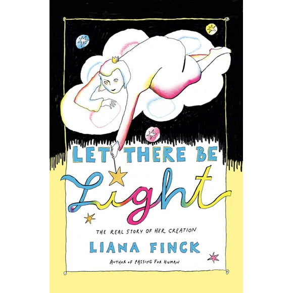 Let There Be Light : The Real Story of Her Creation (Hardcover)