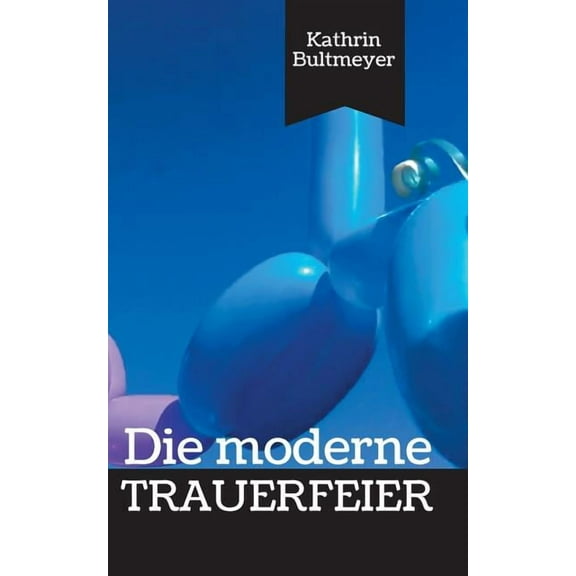 Die moderne Trauerfeier, (Paperback)