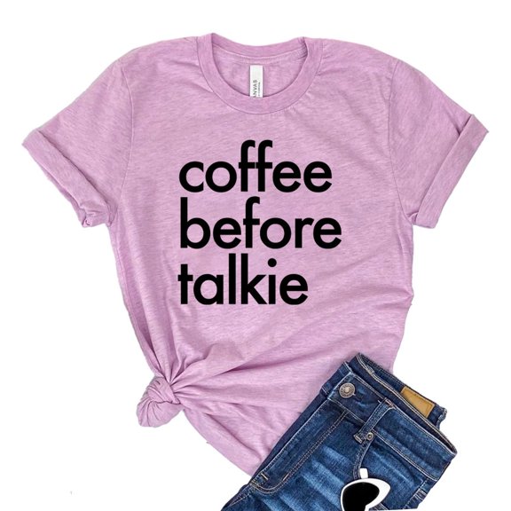 Coffee Before Talkie Shirt Caffeine Lover T-shirt Teacher Tee Women's Morning Tshirt Gift For Friend Brunch Shirts
