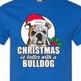 thumbnail image 4 of Inktastic Christmas is Better with a Bulldog T-Shirt, 4 of 5