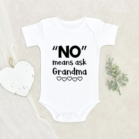 Newbabywishes - Funny No Means Ask Grandma Baby Clothes for Boys and Girls - Grandma Baby Clothing