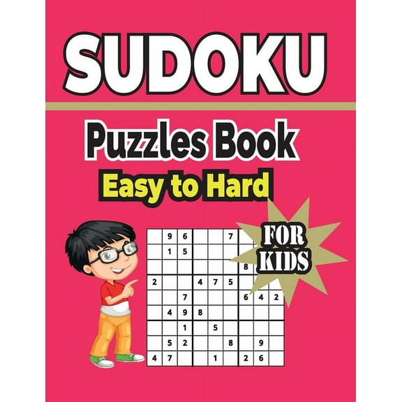 Sudoku Puzzles Book Easy to Hard For Kids: 500  sudoku puzzles includes solutions. (Paperback)