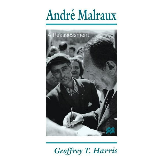 André Malraux: A Reassessment, (Hardcover)