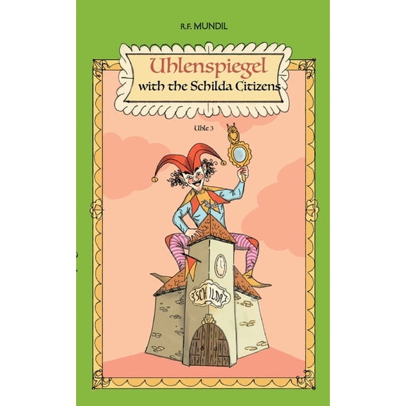 Uhlenspiegel with the Schilda Citizens: Uhle 3, (Paperback)
