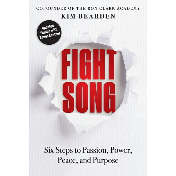 Fight Song: Six Steps to Passion, Power, Peace, and Purpose, (Paperback)