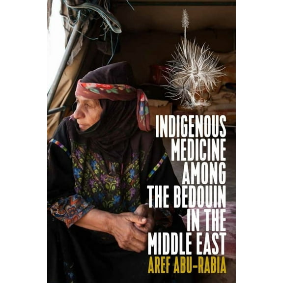 Indigenous Medicine Among the Bedouin in the Middle East, (Paperback)