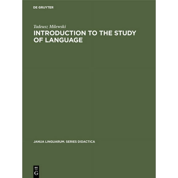 Janua Linguarum. Series Didactica Introduction to the Study of Language, Book 7, (Hardcover)