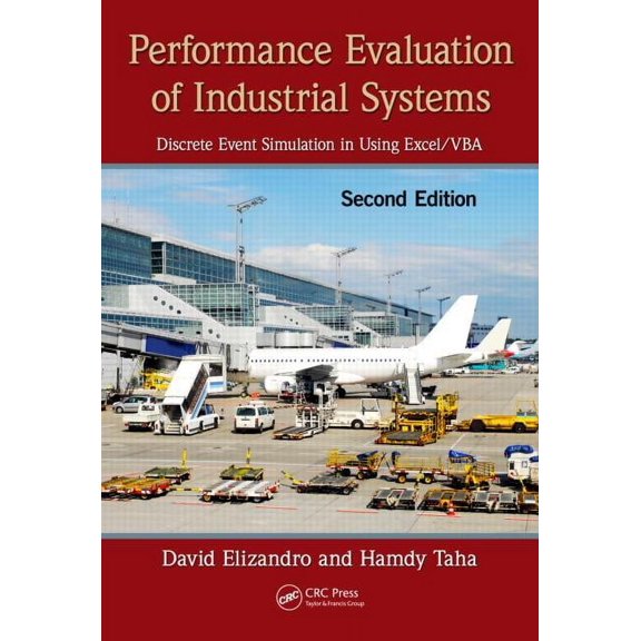 Performance Evaluation of Industrial Systems: Discrete Event Simulation in Using Excel/VBA, Second Edition, (Paperback)