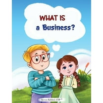 What is a Business?: A financial literacy story and workbook for kids, (Paperback)