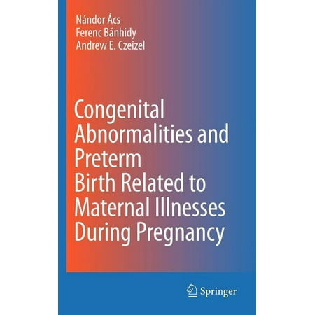 UPC: 9789048186198 | Congenital Abnormalities and Preterm Birth Related to Maternal Illnesses During Pregnancy (Hardcover)