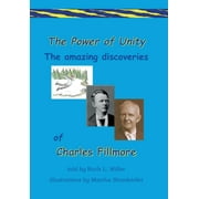 Paths of Power: The Power of Unity the amazing Discoveries of Charles Fillmore (Series #2) (Paperback)