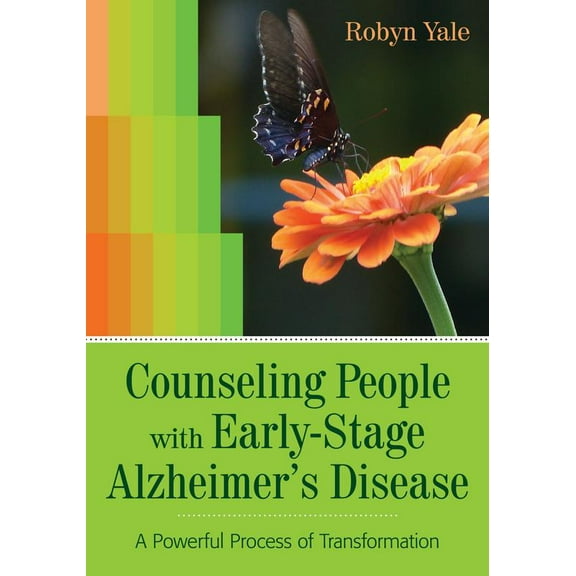 Counseling People with Early-Stage Alzheimer's Disease : A Powerful Process of Transformation (Edition 1) (Paperback)