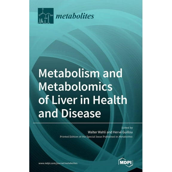 Metabolism and Metabolomics of Liver in Health and Disease, (Hardcover)