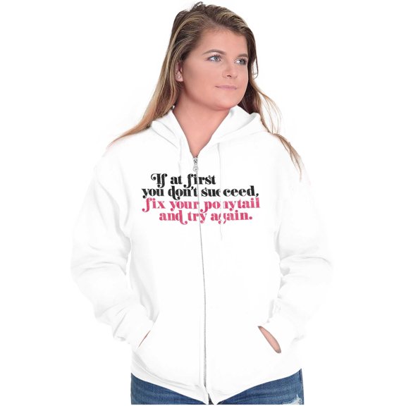 Dont Succeed Fix Ponytail Start Again Zip Hoodie Sweatshirt Women Brisco Brands S