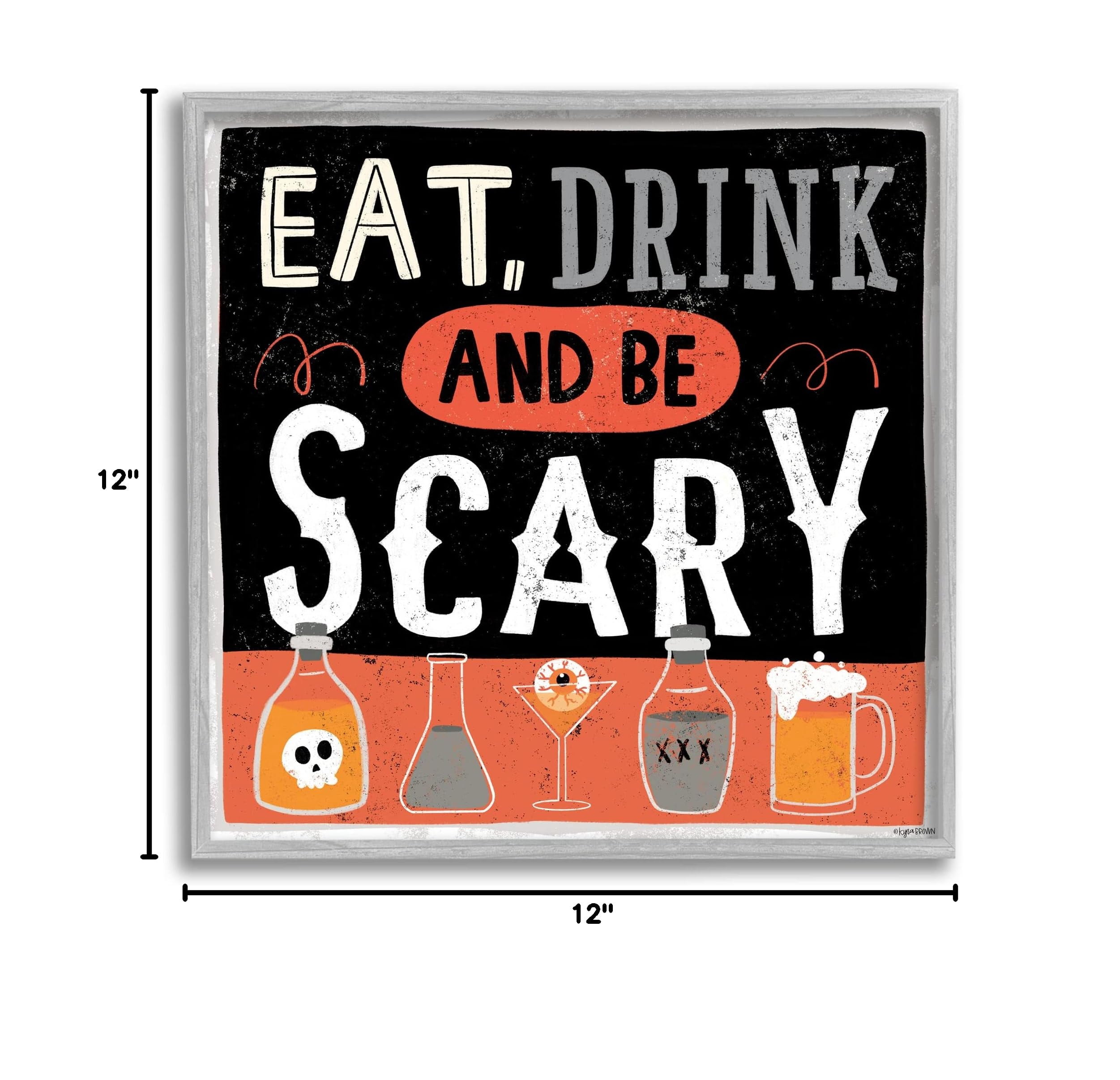 Stupell Industries Eat Drink Be Scary Spooky Phrase Halloween Cocktails, 12 x 12, Design by Kyra Brown