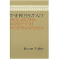 thumbnail image 2 of Pre-Owned The Present Age: Progress and Anarchy in Modern America (Paperback) 0865974098 9780865974098, 2 of 2