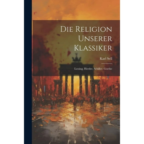 Die Religion Unserer Klassiker (Paperback)