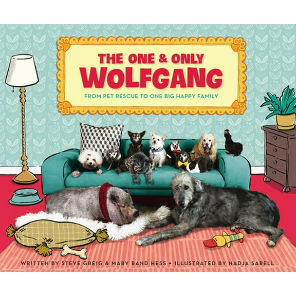 Pre-Owned The One and Only Wolfgang: From Pet Rescue to One Big Happy Family (Hardcover) 0310768233 9780310768234