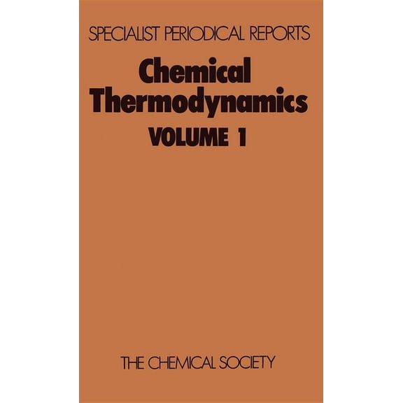 Specialist Periodical Reports - Chemical Chemical Thermodynamics: Volume 1, Book 1, (Hardcover)
