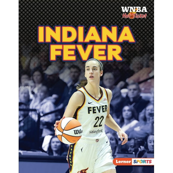 WNBA Hot Ticket (Lerner (Tm) Sports) Indiana Fever, (Hardcover)