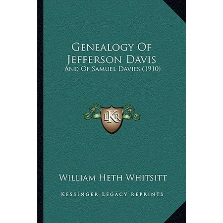 - Genealogy of Jefferson Davis : And of Samuel Davies (1910)