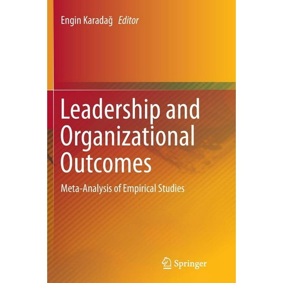 Leadership and Organizational Outcomes: Meta-Analysis of Empirical Studies, (Paperback)