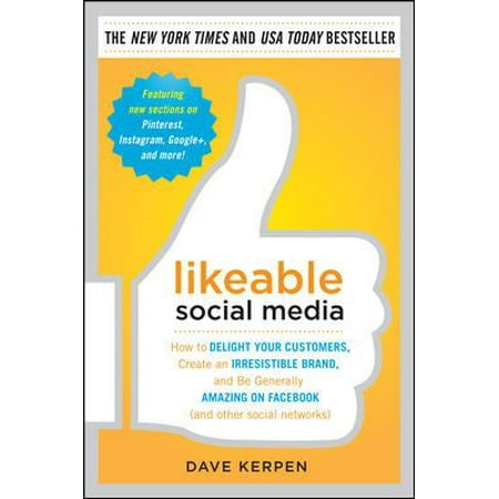 likeable social media by dave kerpen Our next book review is of dave kerpen’s new york times best seller “likeable social media,” subtitled “how to delight your customers, create an irresistible brand, and be generally amazing on facebook (and other social networks). likeable social media by dave kerpen Our next book review is of dave kerpen’s new york times best seller “likeable social media,” subtitled “how to delight your customers, create an irresistible brand, and be generally amazing on facebook (and other social networks).