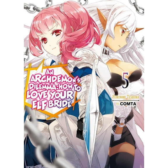 Archdemon's Dilemma: How to Love Your El An Archdemon's Dilemma: How to Love Your Elf Bride: Volume 5, Book 5, (Paperback)