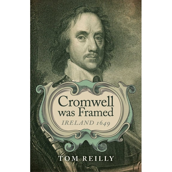 Cromwell was Framed, (Paperback)