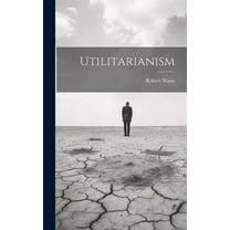 Utilitarianism (Hardcover)