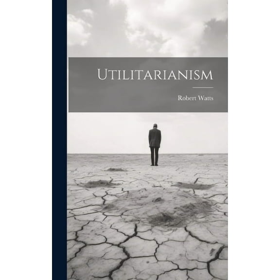 Utilitarianism (Hardcover)