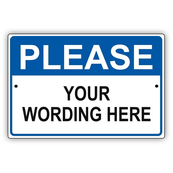 Please Your Wording Here Novelty Display Outdoor Indoor Unique Aluminum Metal Sign 12"x18"