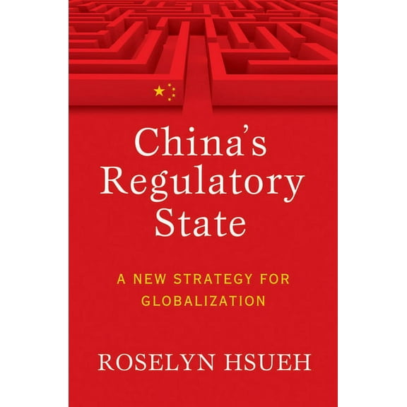 Cornell Studies in Political Economy China's Regulatory State: A New Strategy for Globalization, (Paperback)