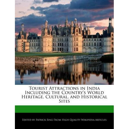 Tourist Attractions in India Including the Country's World Heritage, Cultural, and Historical (Best Historical Sites In The World)