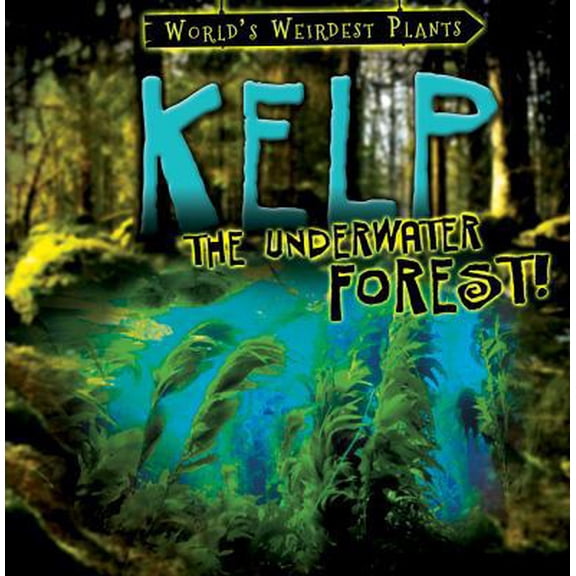 Pre-Owned Kelp: The Underwater Forest! (Library Binding) 1482456281 9781482456288