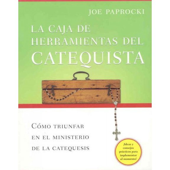 Toolbox Series: La caja de herramientas del catequista : Cómo triunfar en el ministerio de la catequesis (Edition 1) (Paperback)