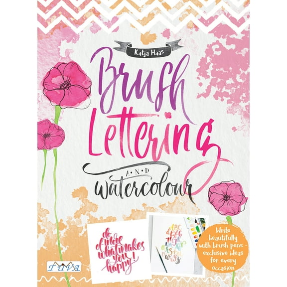 Brush Lettering and Watercolour, (Paperback)