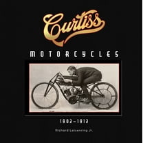 Curtiss Motorcycles: 1902-1912, (Hardcover)