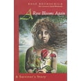 thumbnail image 1 of A Rose Blooms Again: A Survivor's Story, 1 of 1