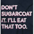 thumbnail image 2 of Dont Sugarcoat It Cute Sweet Foodie Unisex Plus Fleece Graphic Hoodie Brisco Brands 5X, 2 of 4